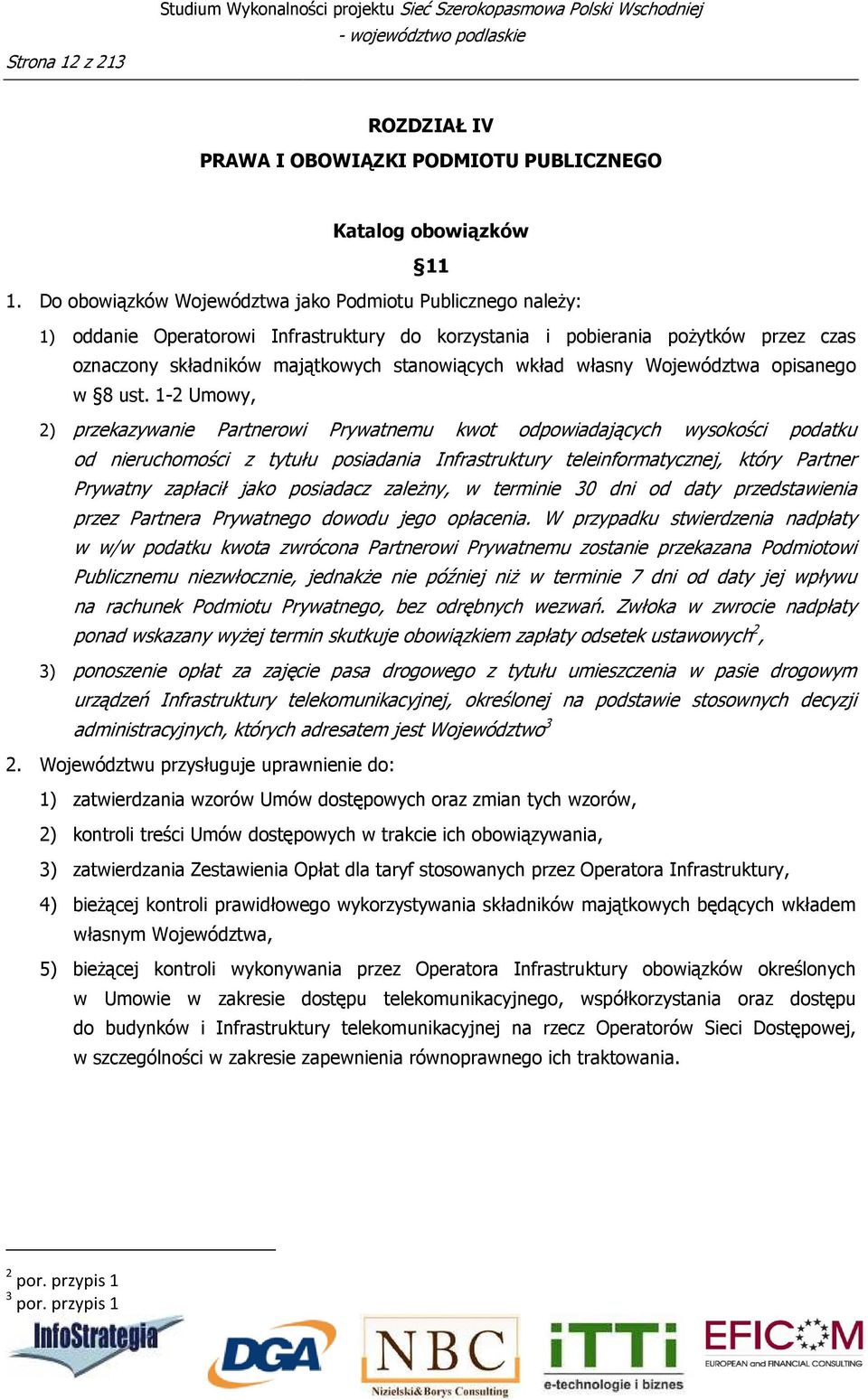 własny Województwa opisanego w 8 ust.
