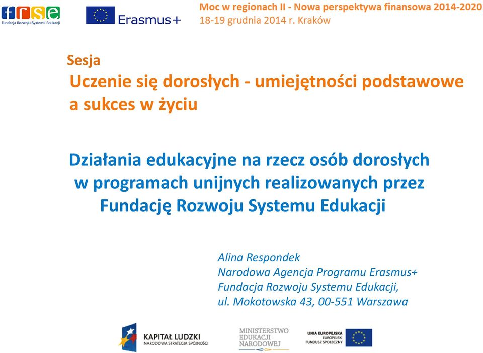 realizowanych przez Fundację Rozwoju Systemu Edukacji Alina Respondek
