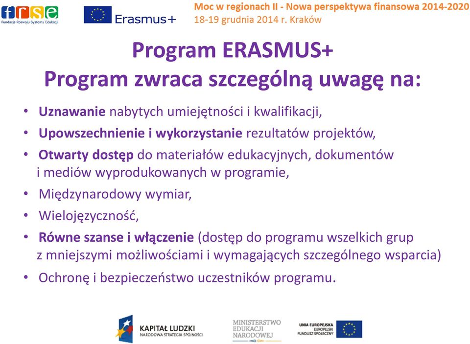 mediów wyprodukowanych w programie, Międzynarodowy wymiar, Wielojęzyczność, Równe szanse i włączenie (dostęp do