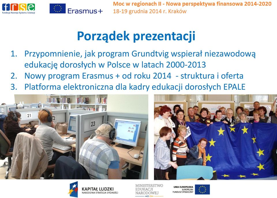 edukację dorosłych w Polsce w latach 2000-2013 2.