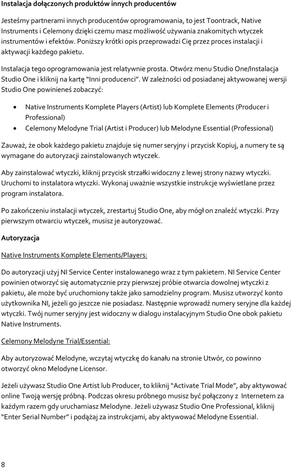Otwórz menu Studi One/Instalacja Studi One i kliknij na kartę Inni prducenci.
