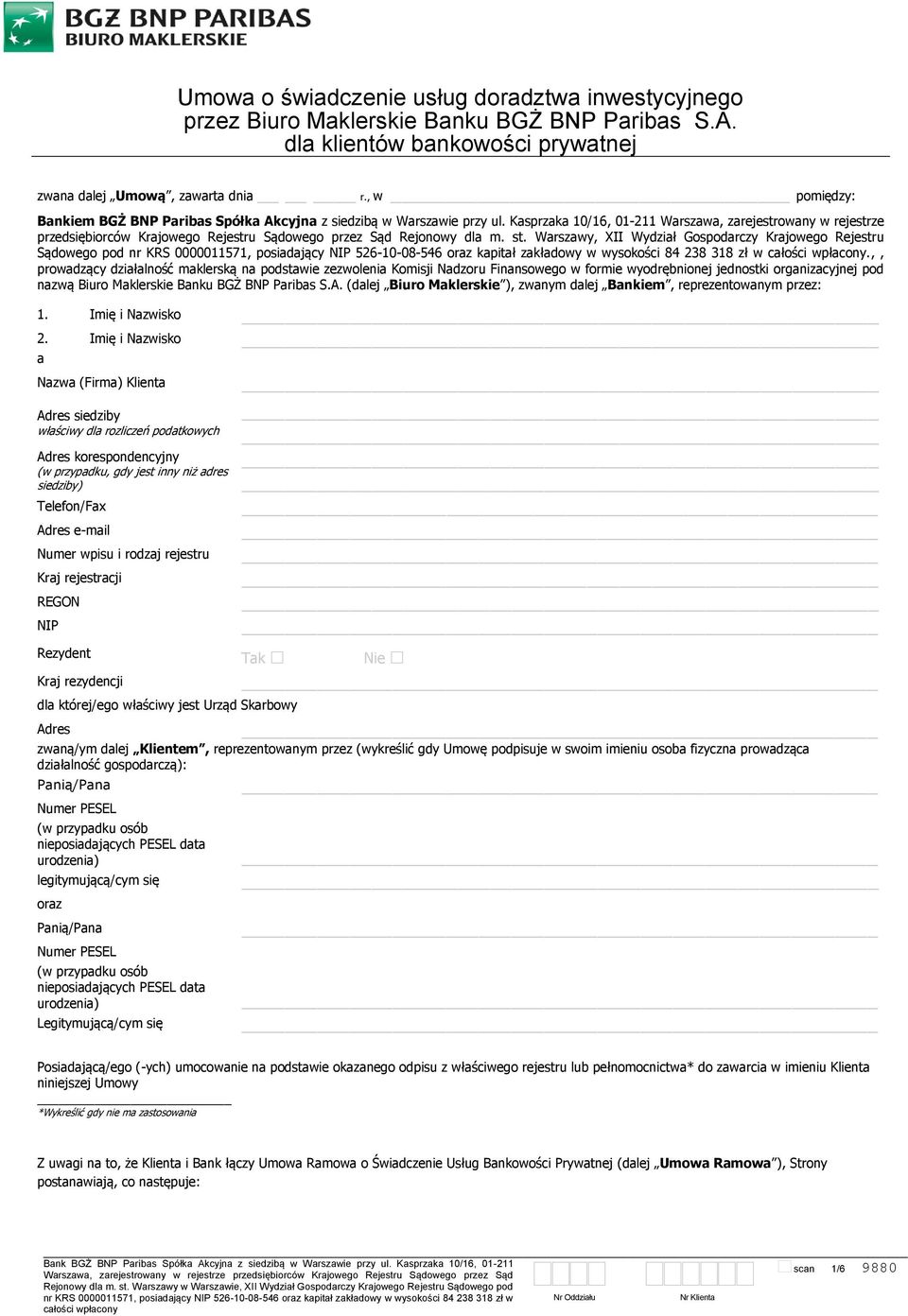 Kasprzaka 10/16, 01-211 Warszawa, zarejestrowany w rejestrze przedsiębiorców Krajowego Rejestru Sądowego przez Sąd Rejonowy dla m. st.