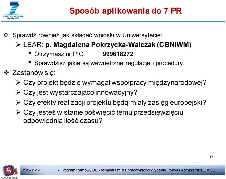 procedury. Zastanów się: Czy projekt będzie wymagał współpracy międzynarodowej?