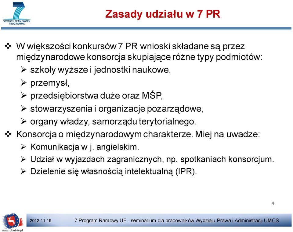 pozarządowe, organy władzy, samorządu terytorialnego. Konsorcja o międzynarodowym charakterze.