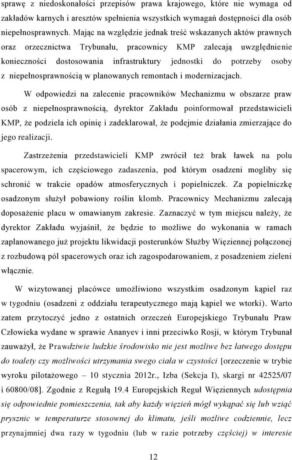niepełnosprawnością w planowanych remontach i modernizacjach.