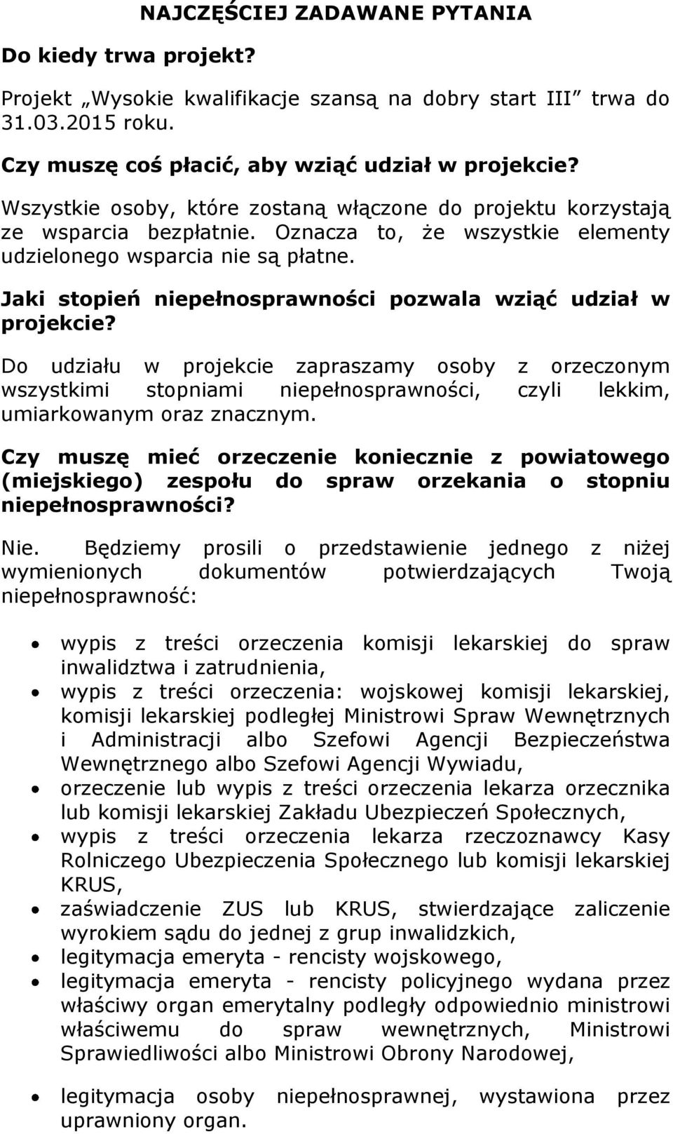 Jaki stopień niepełnosprawności pozwala wziąć udział w projekcie?