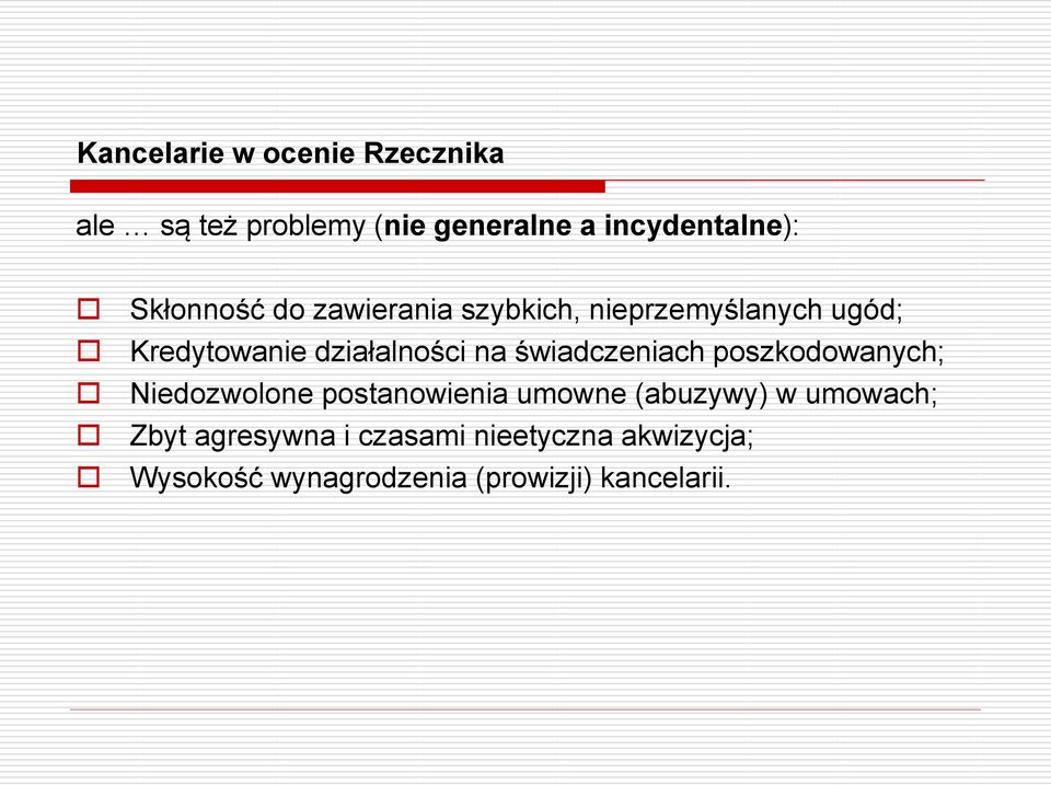 świadczeniach poszkodowanych; Niedozwolone postanowienia umowne (abuzywy) w umowach;