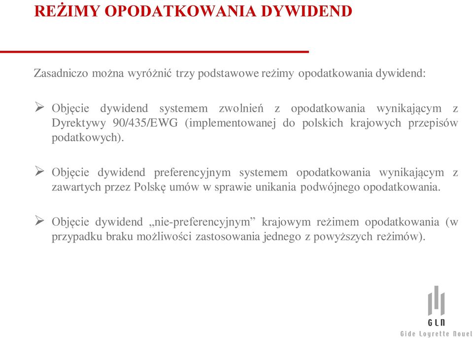 Objęcie dywidend preferencyjnym systemem opodatkowania wynikającym z zawartych przez Polskę umów w sprawie unikania podwójnego