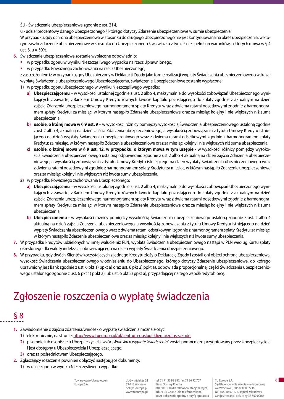 w związku z tym, iż nie spełnił on warunków, o których mowa w 4 ust. 3, u = 50%. 6.