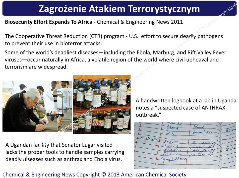 Some of the world s deadliest diseases including the Ebola, Marburg, and Rift Valley Fever viruses occur naturally in Africa, a volatile region of the world where civil upheaval and