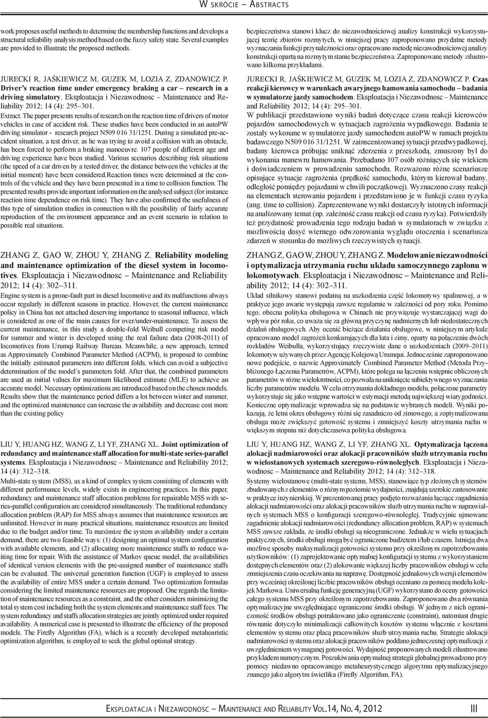 Driver s reaction time under emergency braking a car research in a driving simulatory. Eksploatacja i Niezawodnosc Maintenance and Reliability 0; 4 (4): 95 30. Extract.