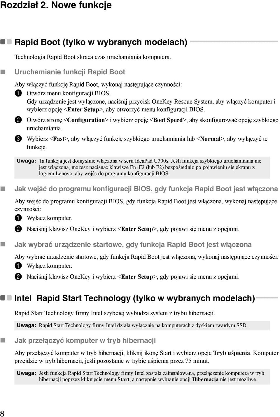 Gdy urządzenie jest wyłączone, naciśnij przycisk OneKey Rescue System, aby włączyć komputer i wybierz opcję <Enter Setup>, aby otworzyć menu konfiguracji BIOS.