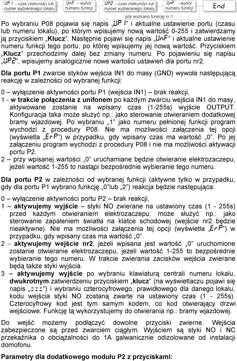 Po pojawieniu się napisu up2, wpisujemy analogicznie nowe wartości ustawień dla portu nr2.