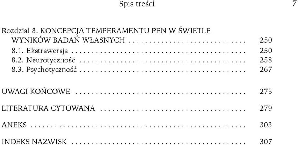 ........................................ 267 UWAGI KOŃCOWE........................................... 275 LITERATURA CYTOWANA..................................... 279 ANEKS.