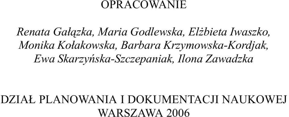 Iwaszko, Monika Ko³akowska, Barbara Krzymowska-Kordjak, Ewa