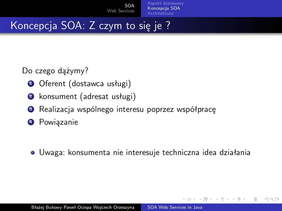 usługi) 3 Realizacja wspólnego interesu poprzez