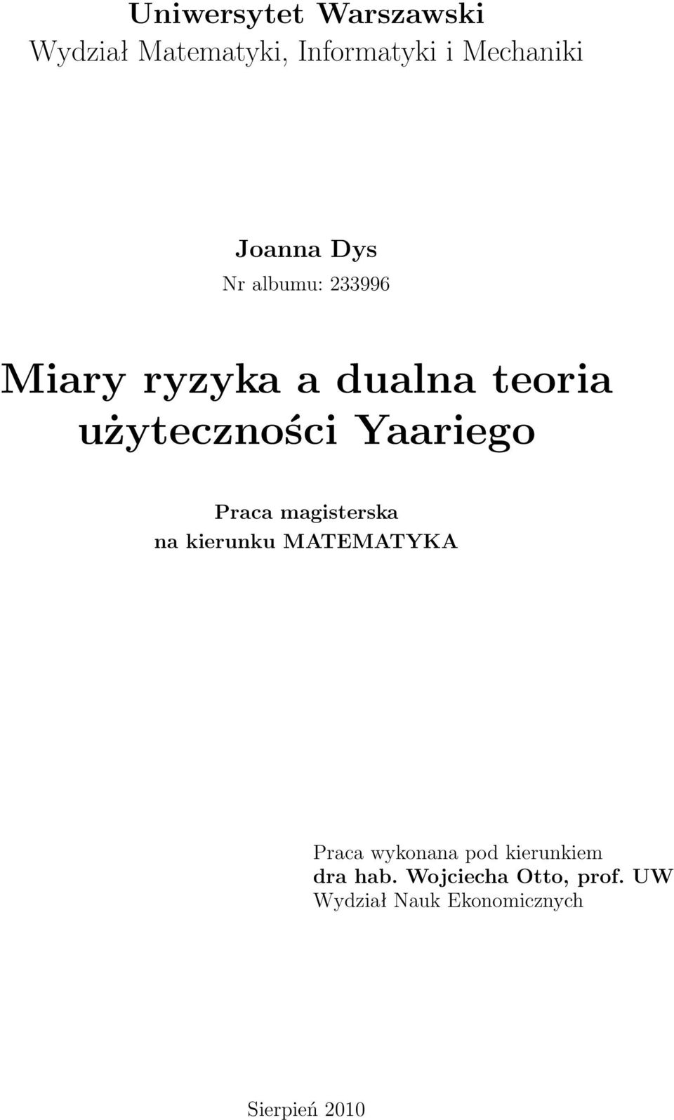 Prc mgistersk n kierunku MATEMATYKA Prc wykonn pod kierunkiem dr