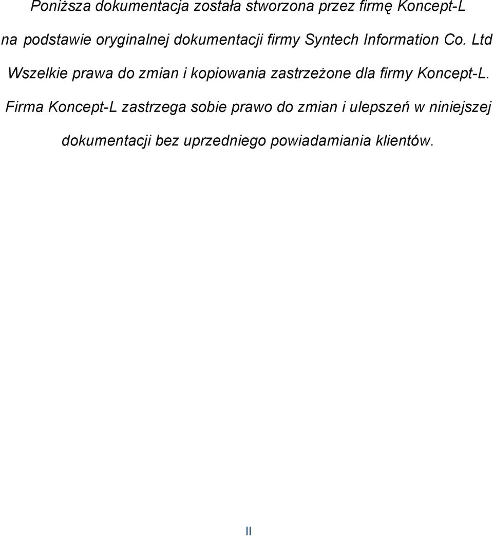 Ltd Wszelkie prawa do zmian i kopiowania zastrzeżone dla firmy Koncept-L.
