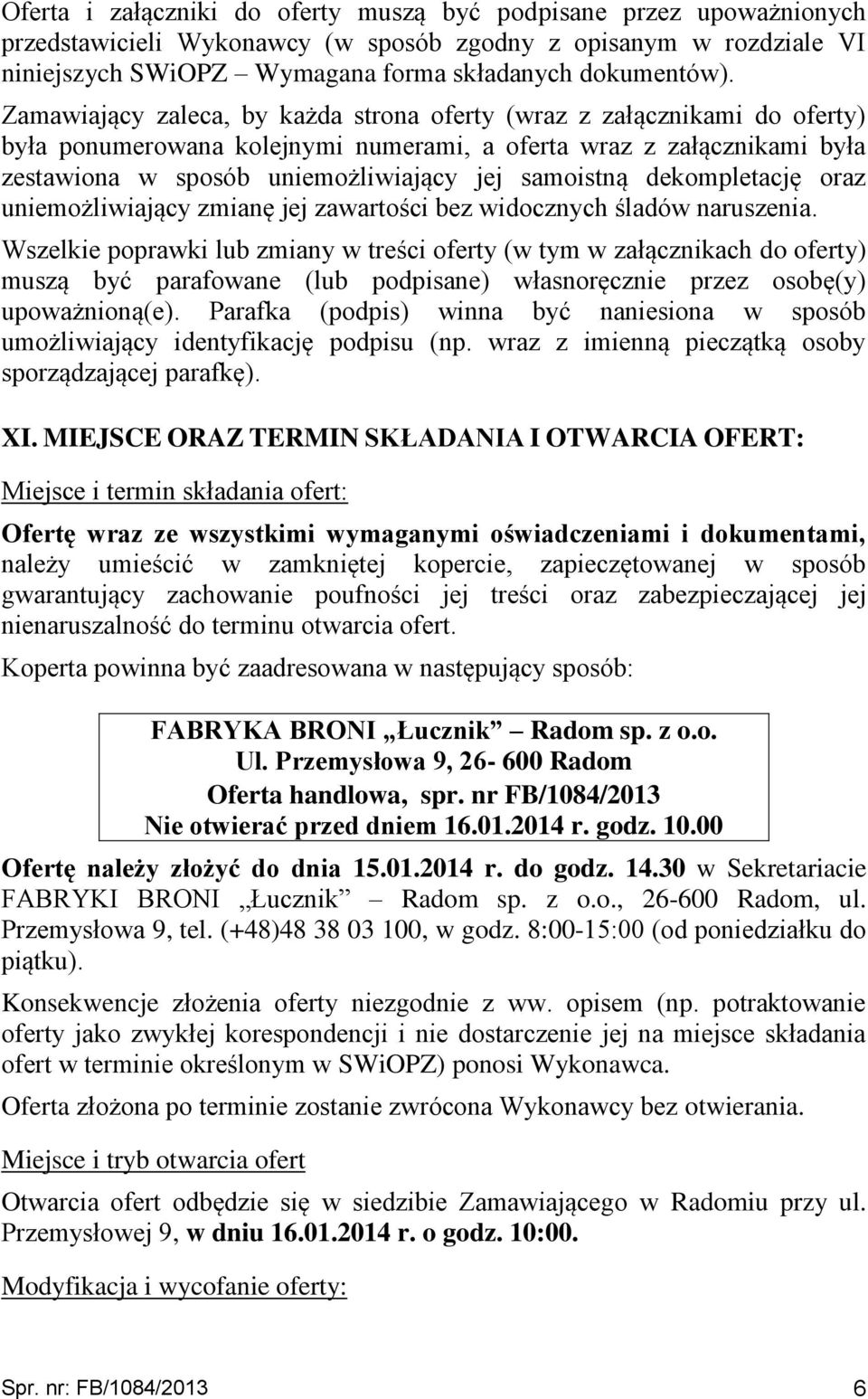 dekompletację oraz uniemożliwiający zmianę jej zawartości bez widocznych śladów naruszenia.