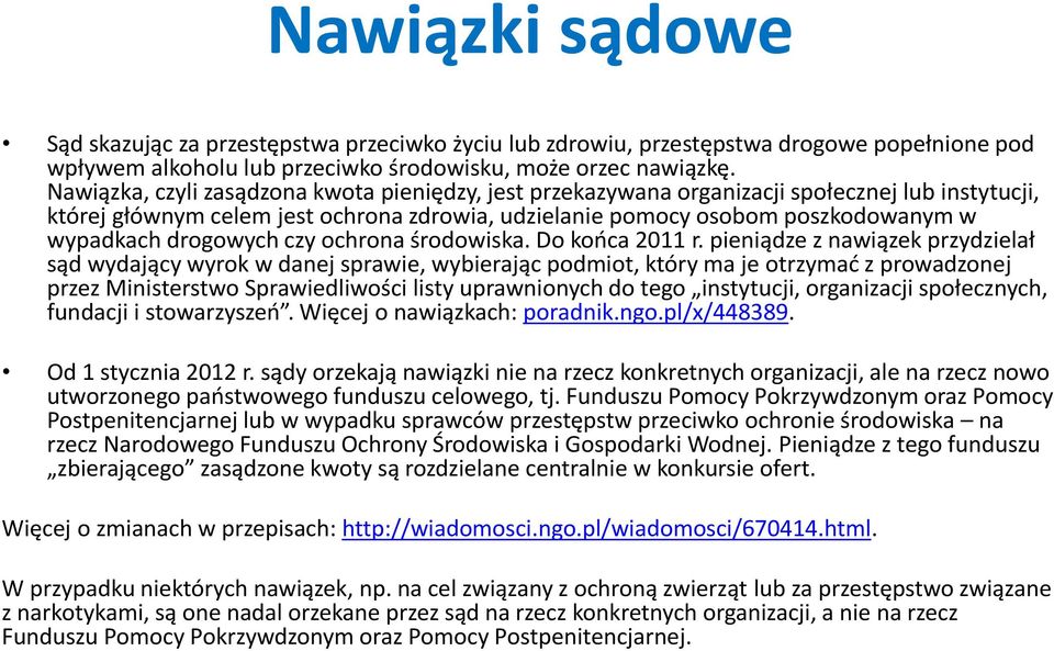 drogowych czy ochrona środowiska. Do końca 2011 r.