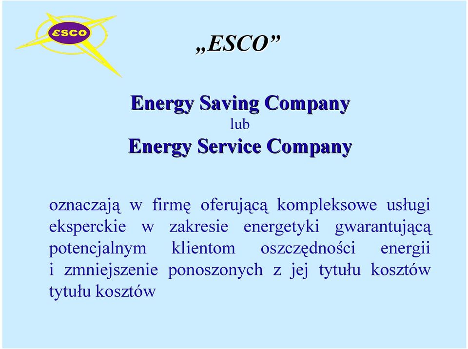 zakresie energetyki gwarantującą potencjalnym klientom