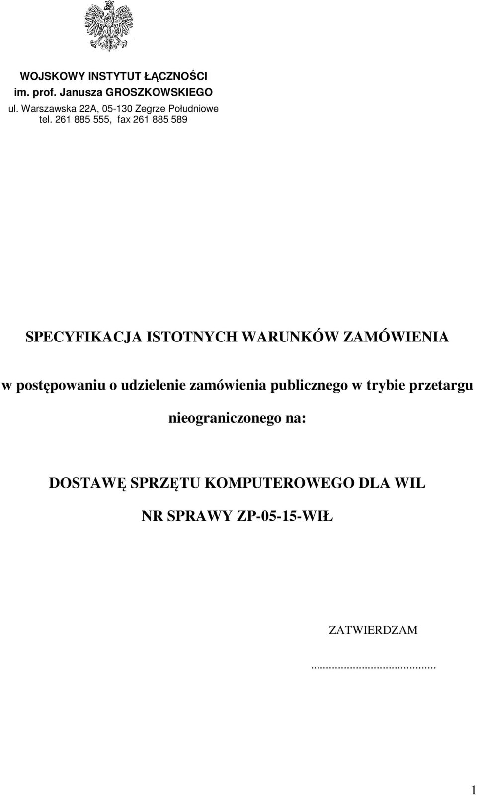 261 885 555, fax 261 885 589 SPECYFIKACJA ISTOTNYCH WARUNKÓW ZAMÓWIENIA w postępowaniu
