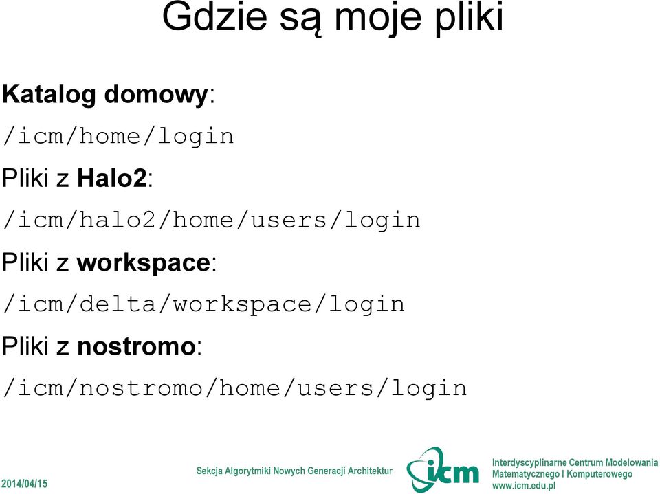 /icm/halo2/home/users/login Pliki z workspace: