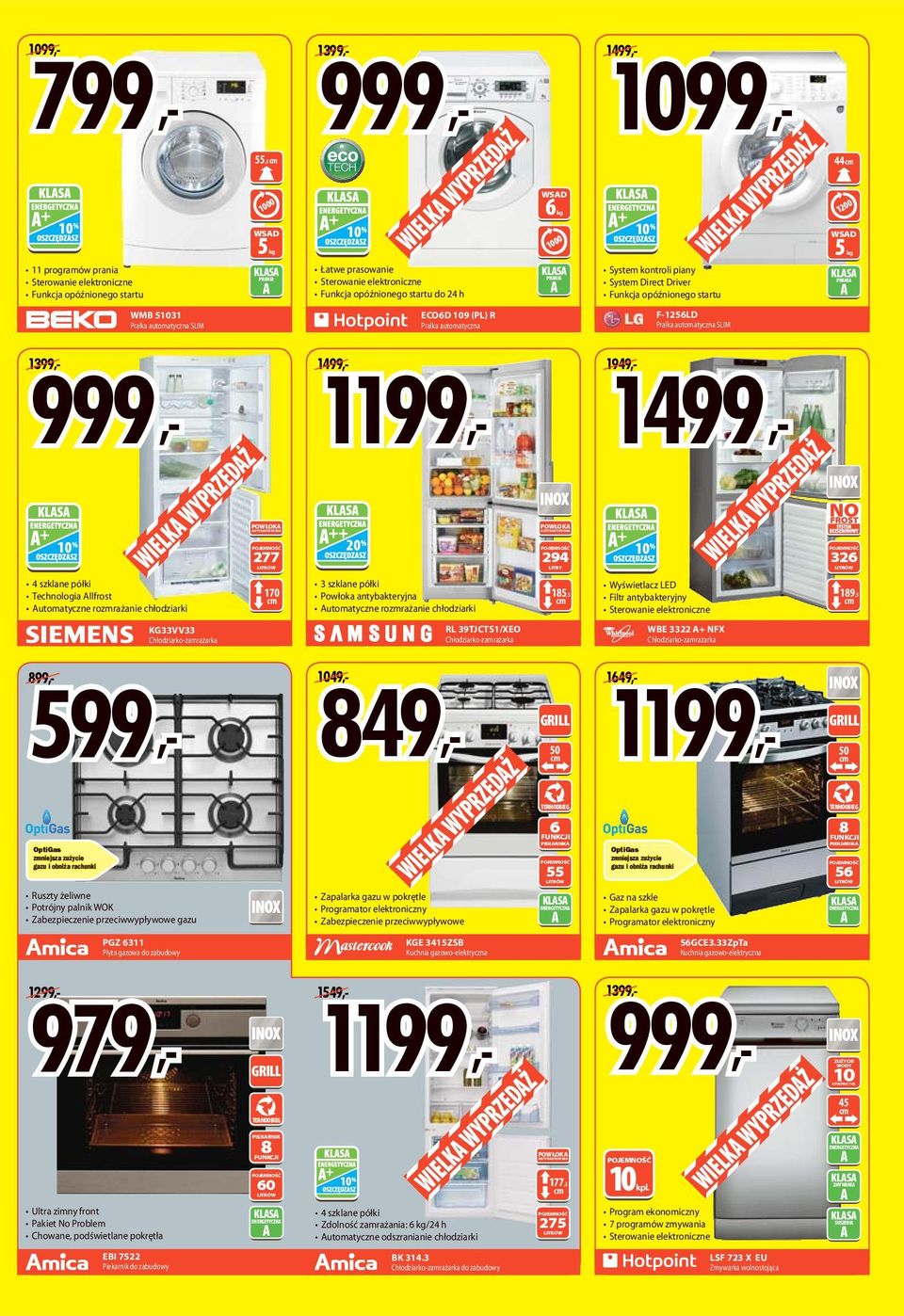 automatyczna SLIM 1200 WSD 5 kg PRNI 1399,- 999,- 1499,- 1199,- 1949,- 1499,- POWŁOK NTYBKTERYJN 277 20 POWŁOK NTYBKTERYJN 294 LITRY 326 4 szklane półki Technologia llfrost utomatyczne rozmrażanie