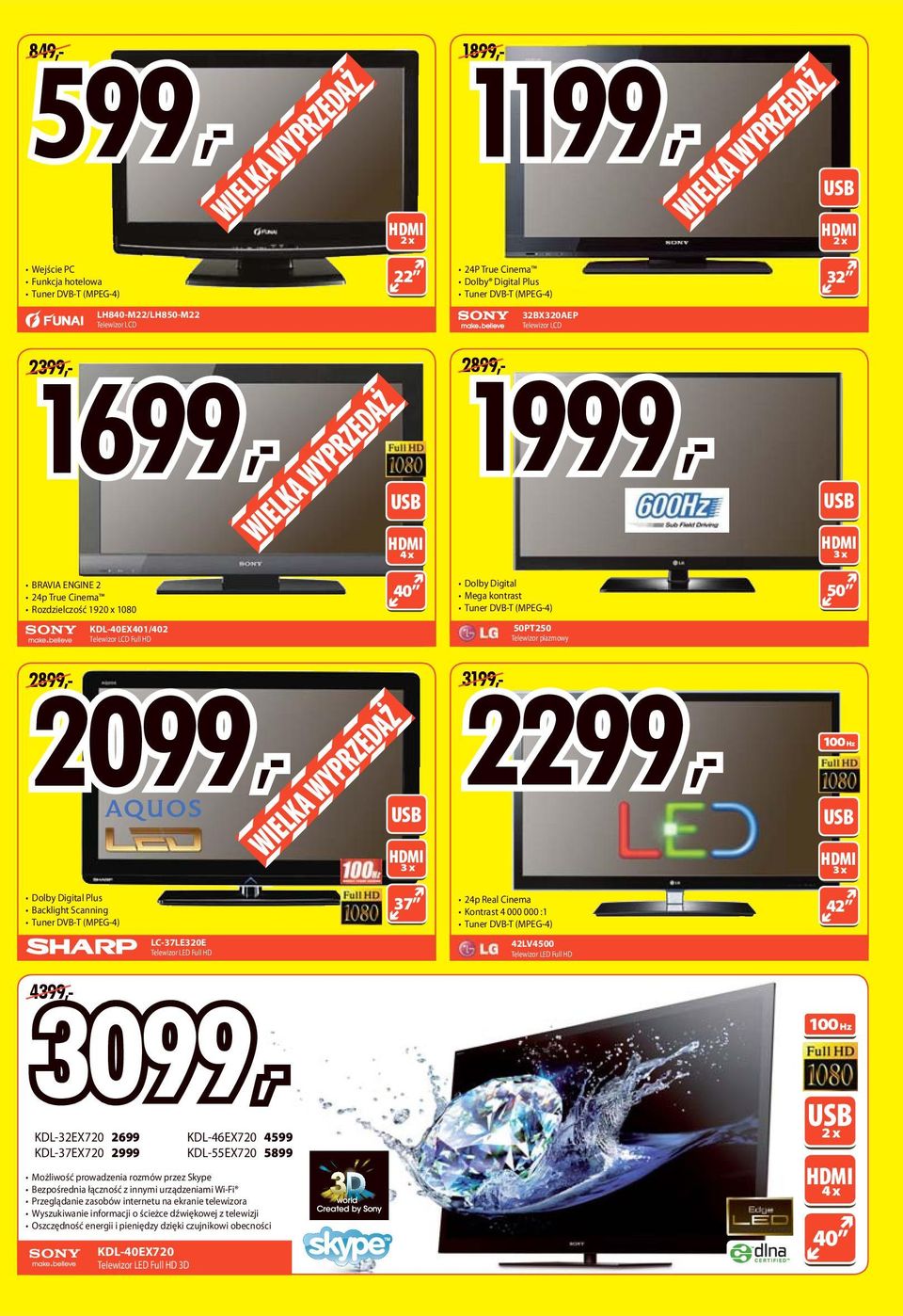 Hz 3 x 3 x Dolby Digital Plus Backlight Scanning 37 24p Real Cinema Kontrast 4 000 000 :1 42 LC-37LE320E Telewizor LED Full HD 42LV4500 Telewizor LED Full HD KDL-32EX720 2699 KDL-37EX720 2999