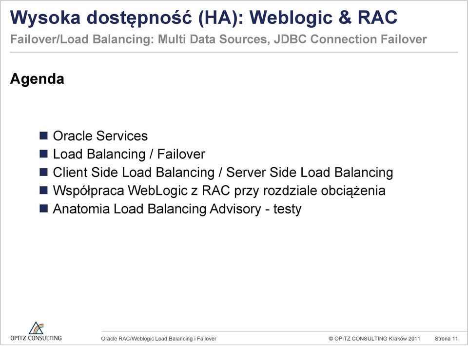Load Balancing / Server Side Load Balancing Współpraca WebLogic z RAC przy rozdziale