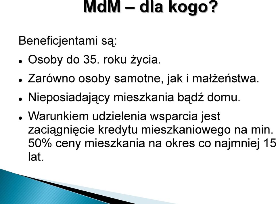 Nieposiadający mieszkania bądź domu.