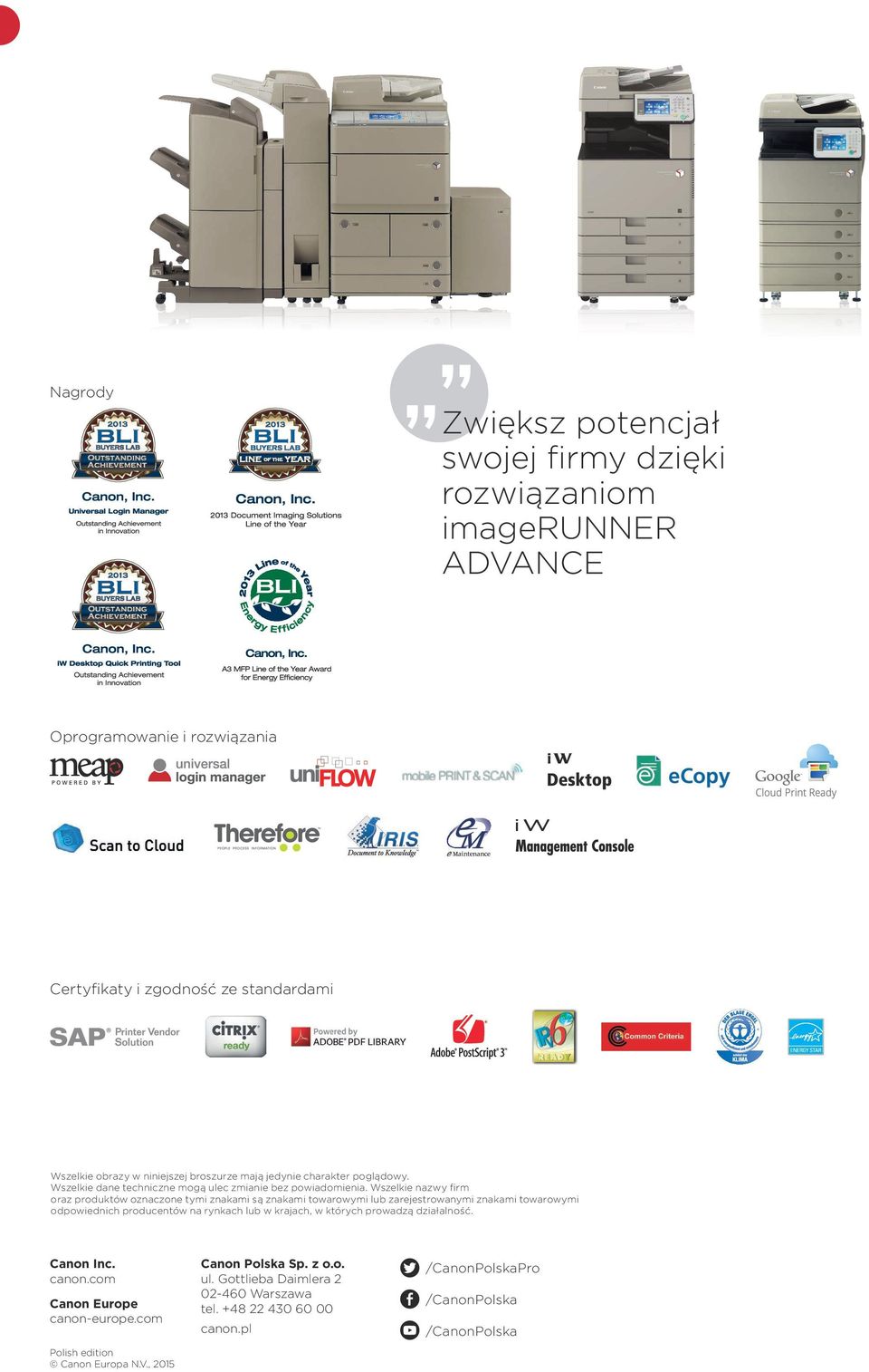 Wszelkie nazwy firm oraz produktów oznaczone tymi znakami są znakami towarowymi lub zarejestrowanymi znakami towarowymi odpowiednich producentów na rynkach lub w krajach, w