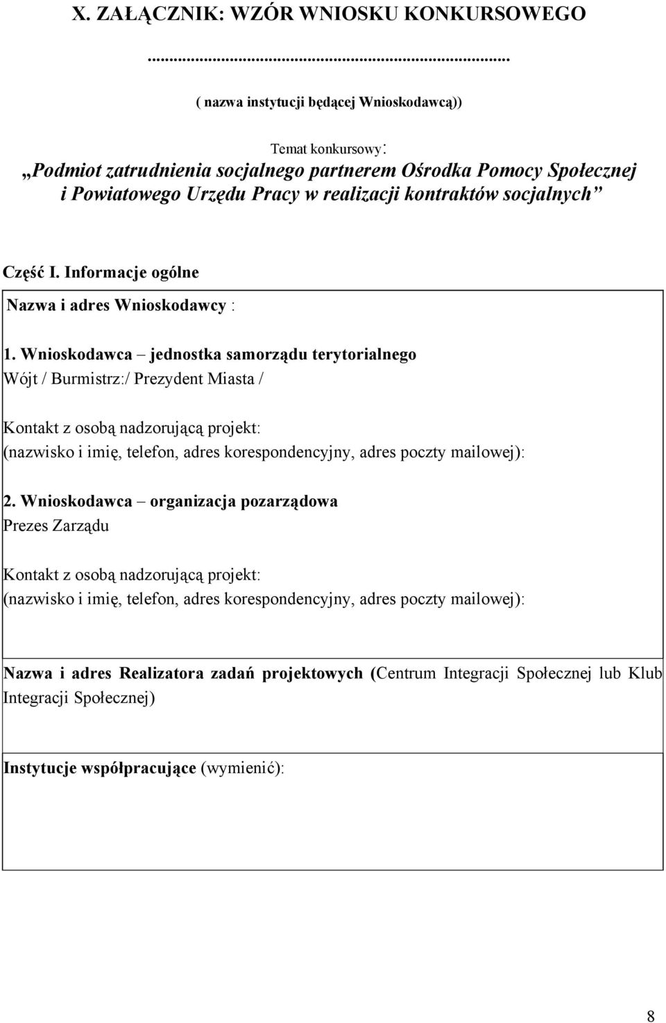 Informacje ogólne Nazwa i adres Wnioskodawcy : 1.