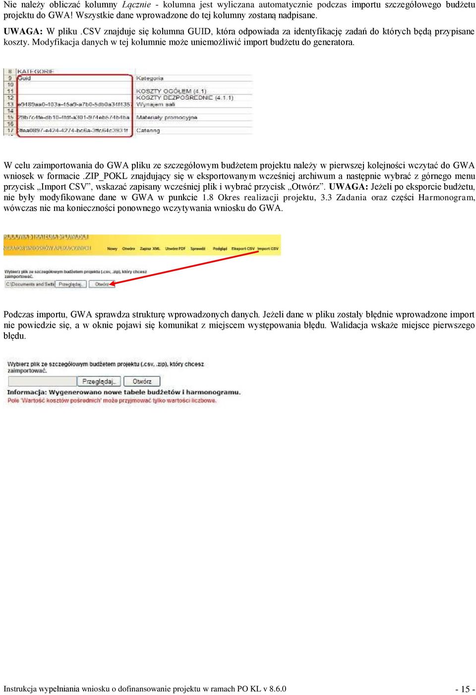 Modyfikacja danych w tej kolumnie może uniemożliwić import budżetu do generatora.