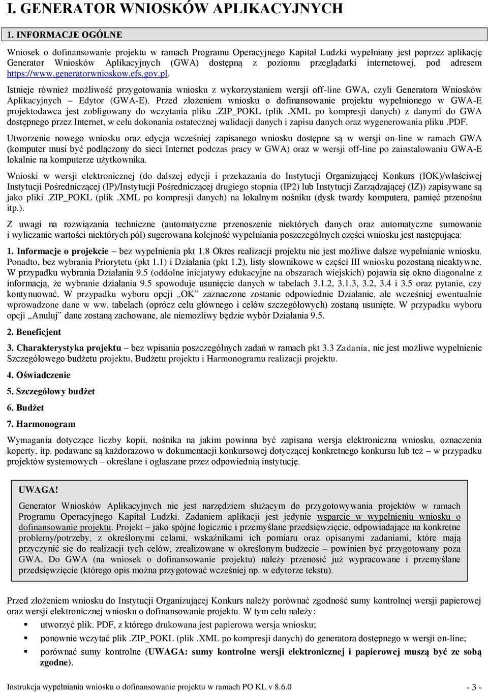 przeglądarki internetowej, pod adresem https://www.generatorwnioskow.efs.gov.pl.