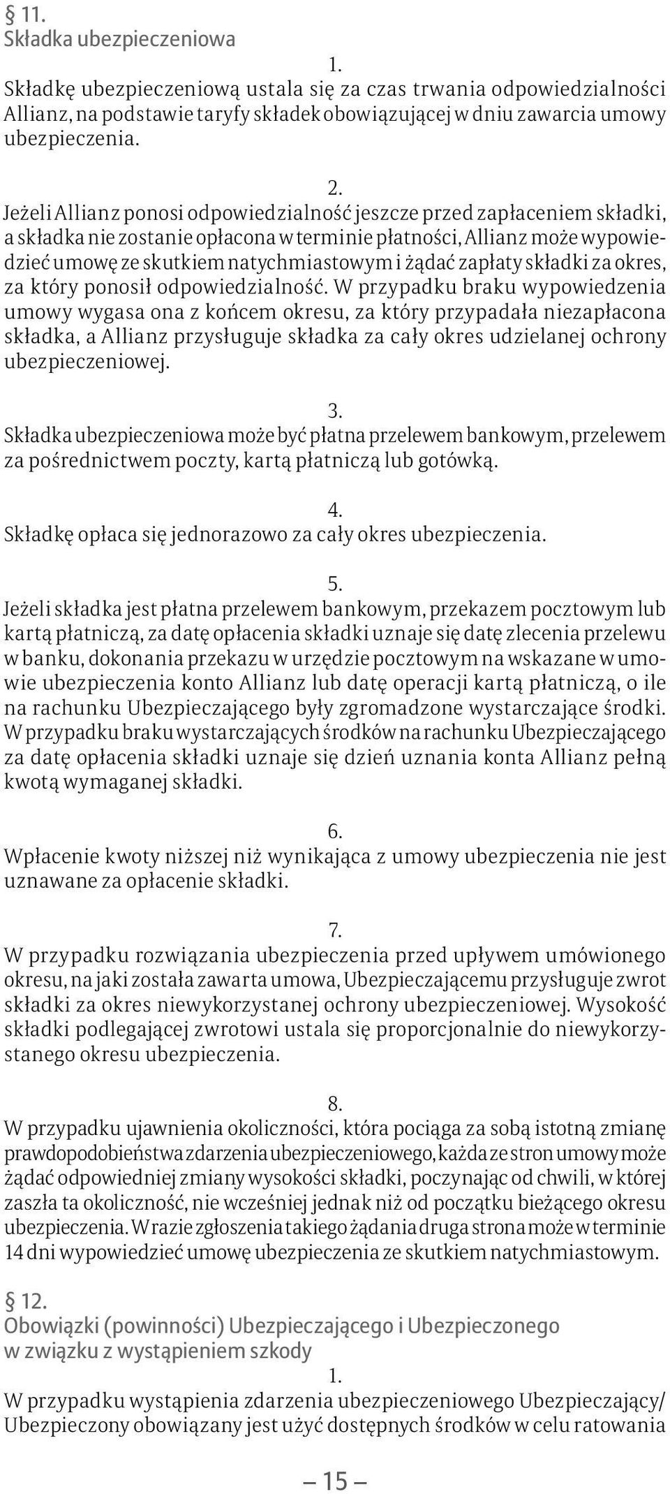 zapłaty składki za okres, za który ponosił odpowiedzialność.