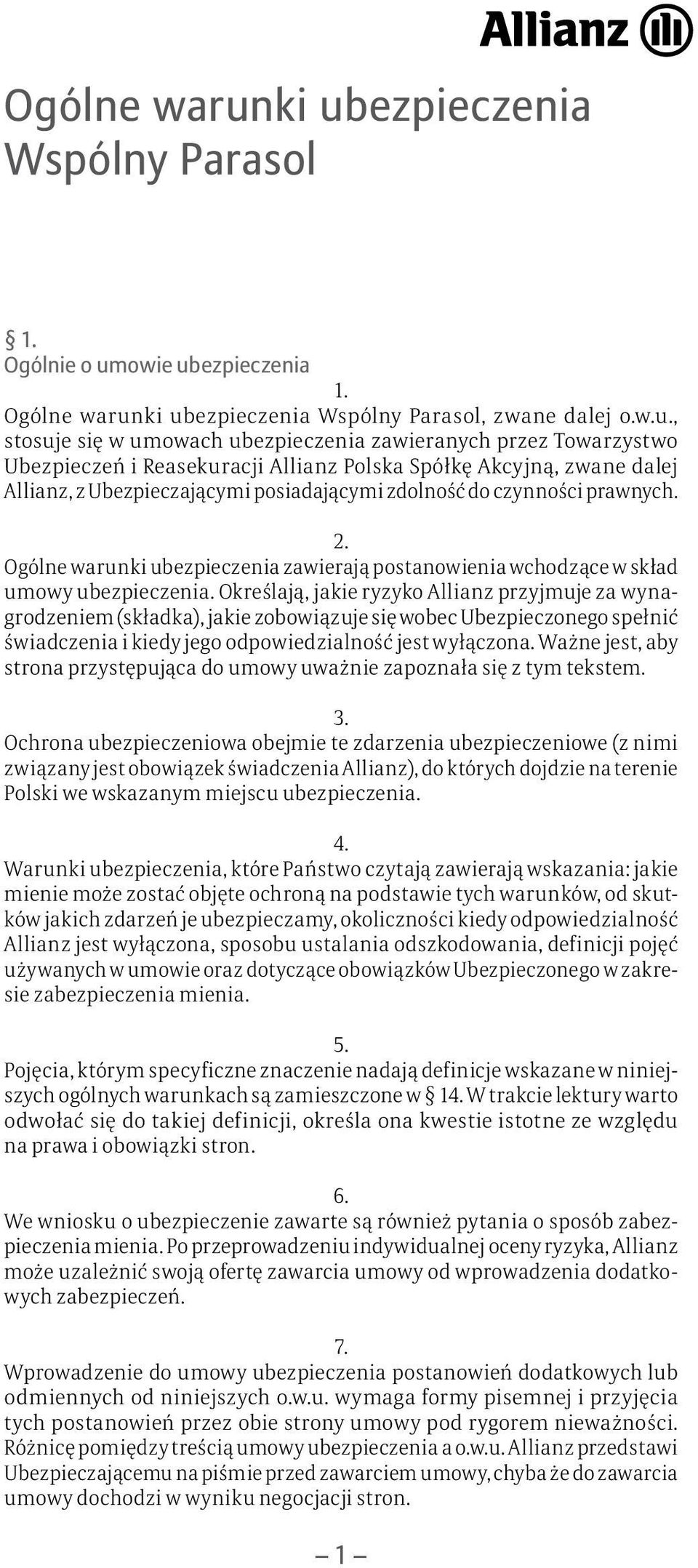 Reasekuracji Allianz Polska Spółkę Akcyjną, zwane dalej Allianz, z Ubezpieczającymi posiadającymi zdolność do czynności prawnych. 2.