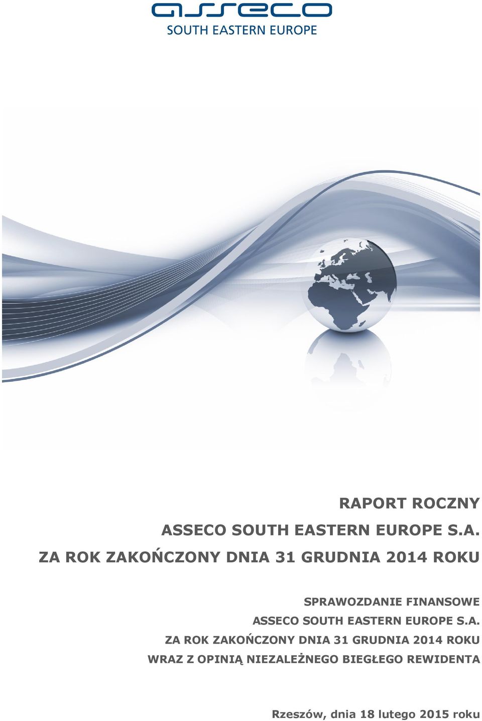 EASTERN EUROPE S.A. ZA ROK ZAKOŃCZONY DNIA 31 GRUDNIA 2014 ROKU
