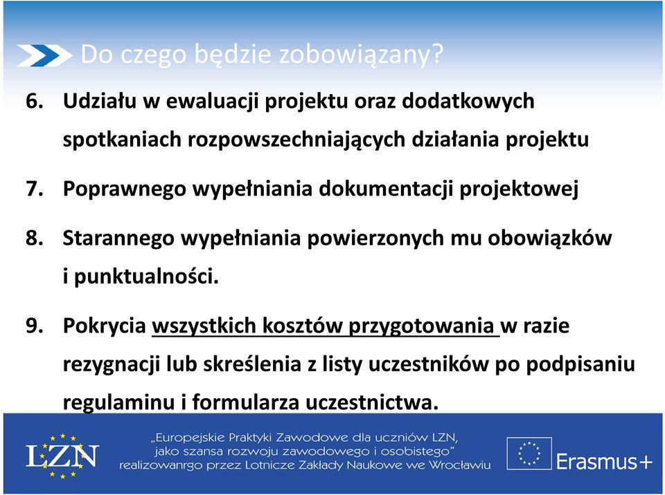 Poprawnego wypełniania dokumentacji projektowej 8.