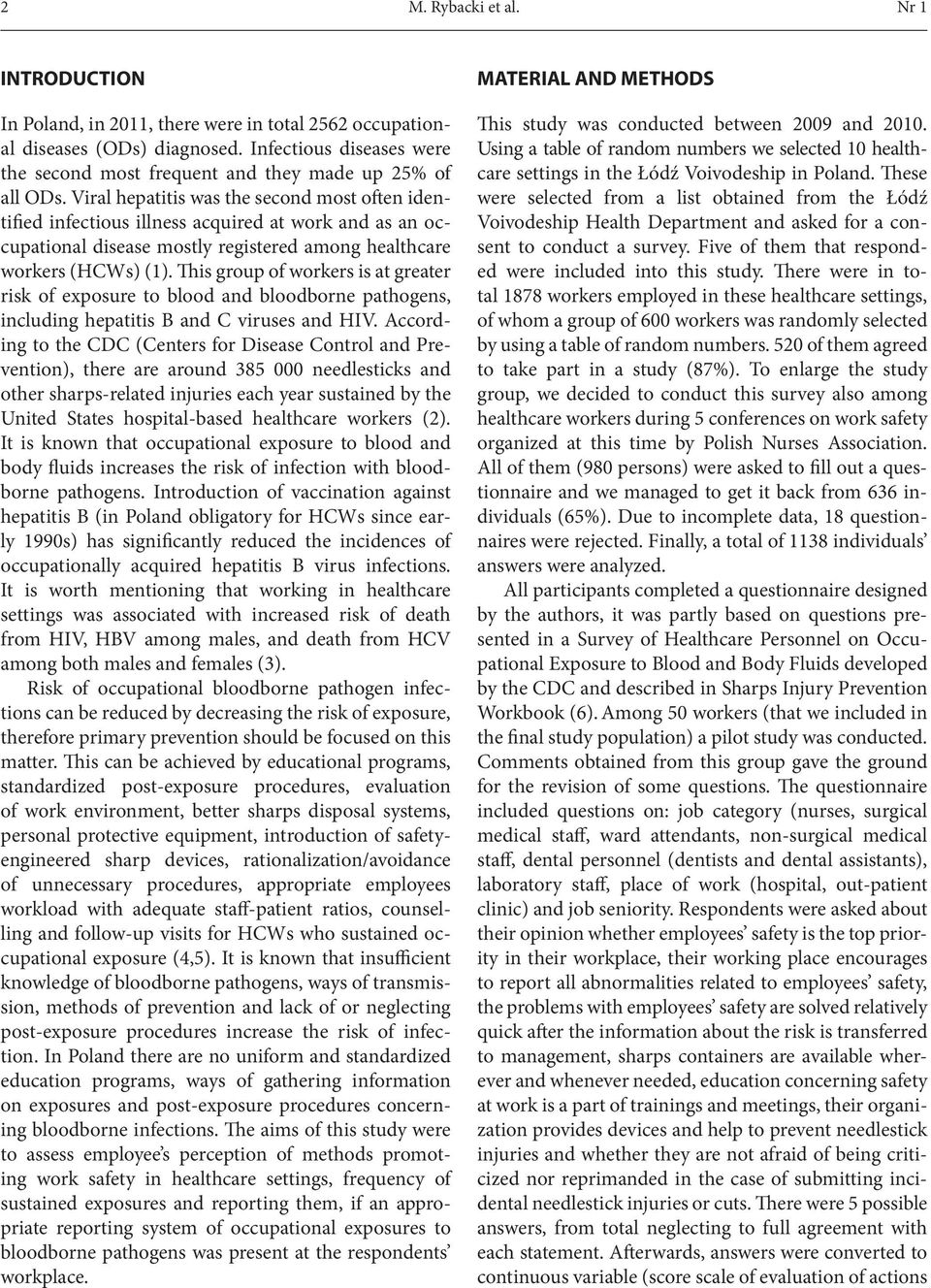 Viral hepatitis was the second most often identified infectious illness acquired at work and as an occupational disease mostly registered among healthcare workers (HCWs) (1).