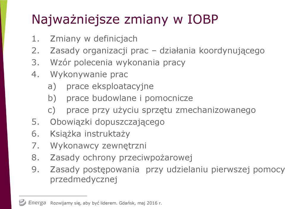 Wykonywanie prac a) prace eksploatacyjne b) prace budowlane i pomocnicze c) prace przy użyciu sprzętu