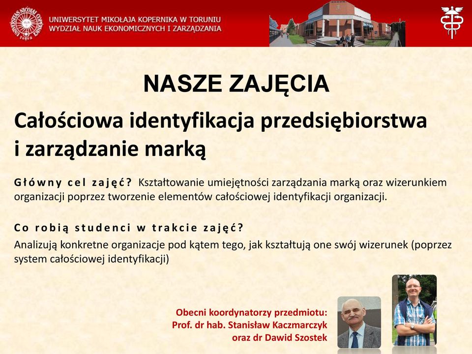 identyfikacji organizacji. Co r o b i ą s t u d e n c i w t r a k c i e z a j ę ć?