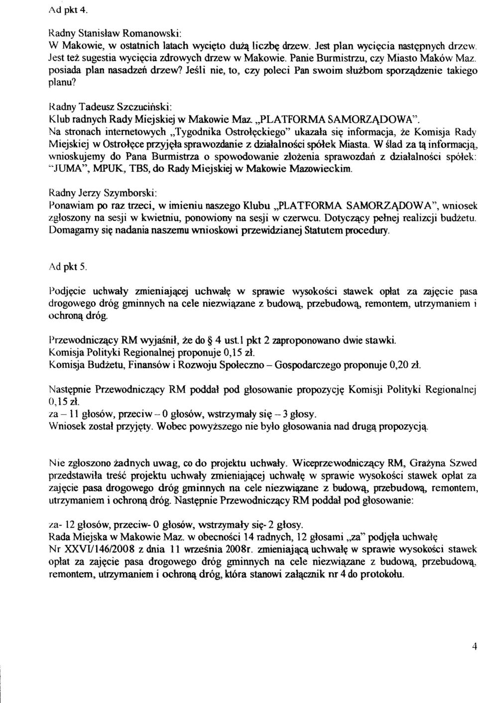 I<adny Tadeusz Szczucinski: Klub radnych Rady Miejskiej w Makowie Maz.,,PLATFORMA SAMQRZ@QWA7'.