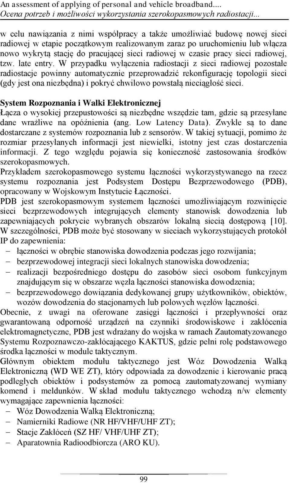 radiowej w czasie pracy sieci radiowej, tzw. late entry.