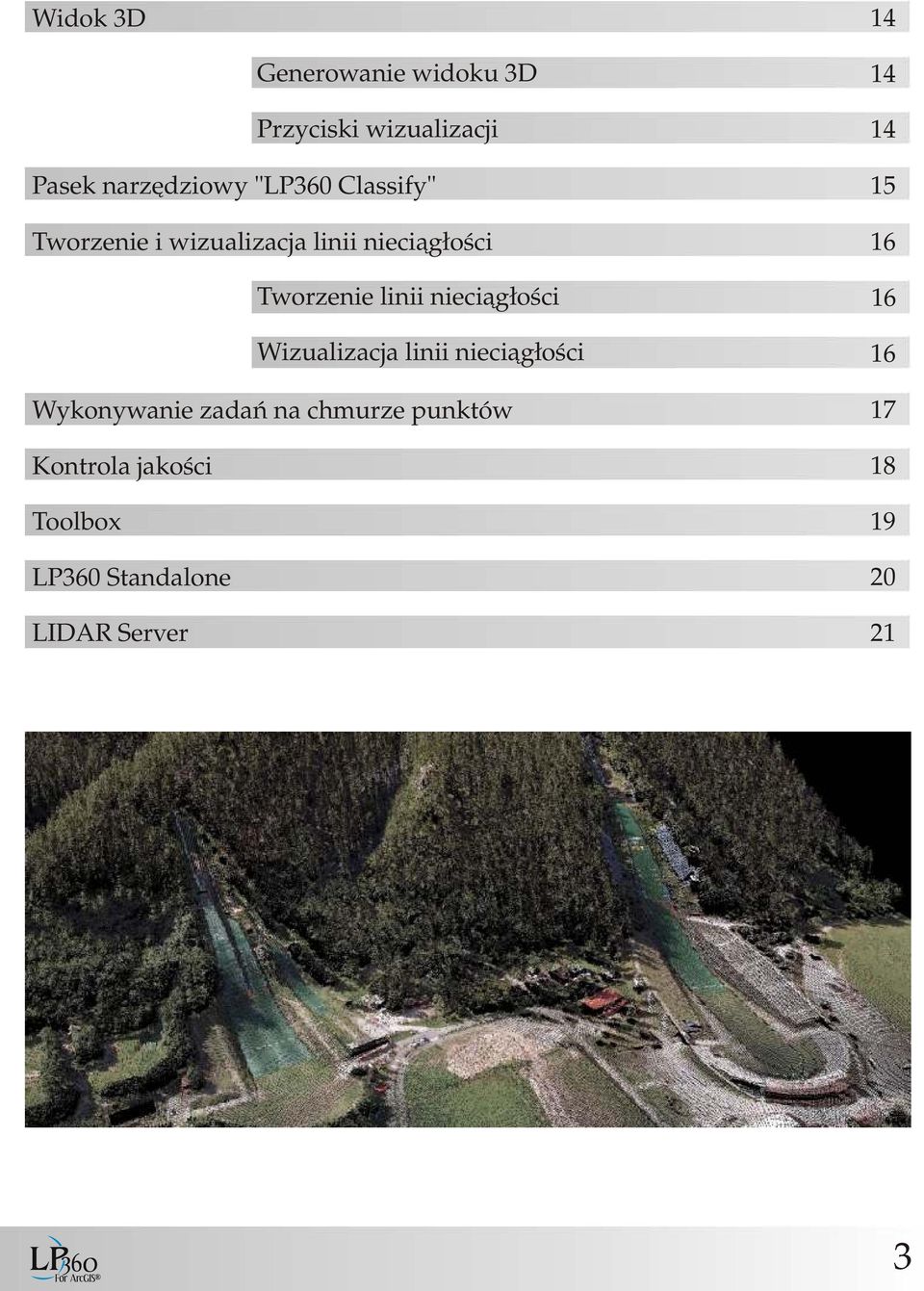 nieciągłości Wizualizacja linii nieciągłości Wykonywanie zadań na chmurze