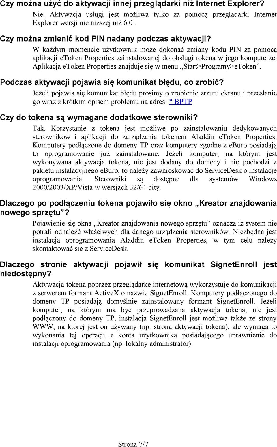 Aplikacja etoken Properties znajduje się w menu Start>Programy>eToken. Podczas aktywacji pojawia się komunikat błędu, co zrobić?