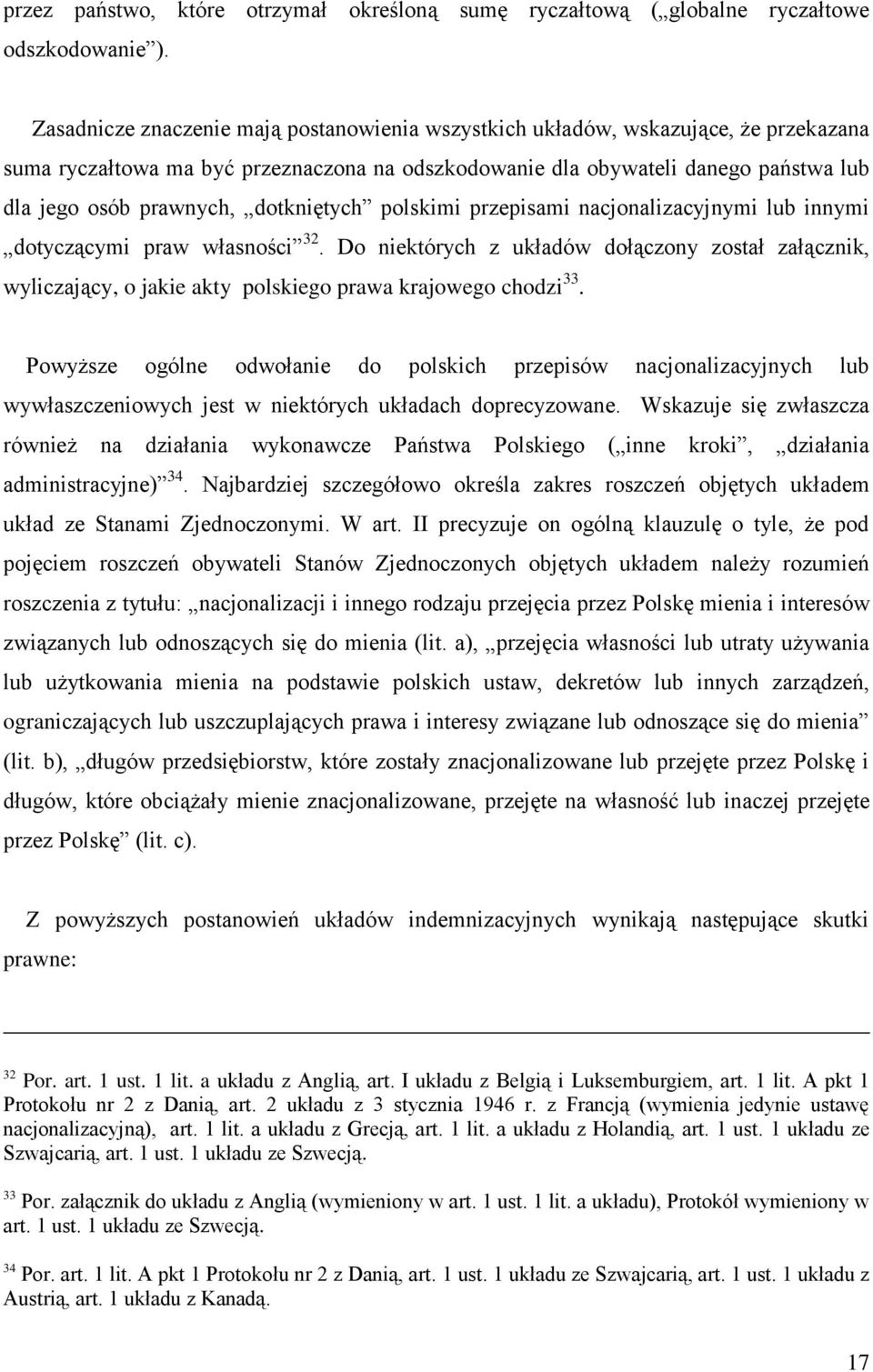 dotkniętych polskimi przepisami nacjonalizacyjnymi lub innymi dotyczącymi praw własności 32.