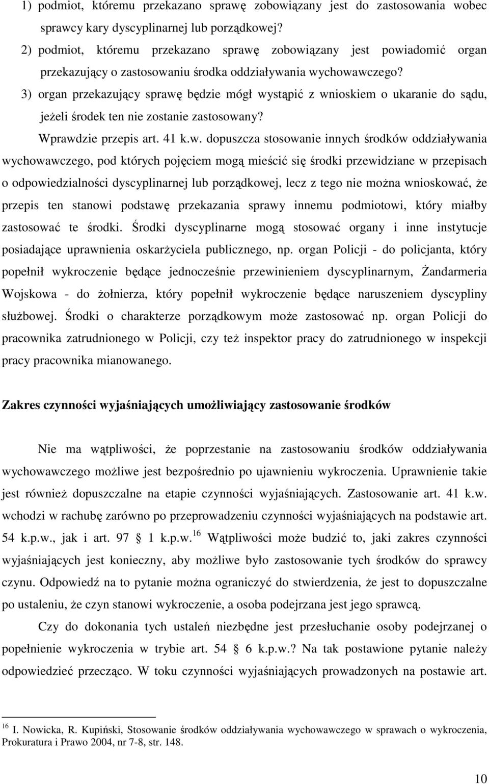 3) organ przekazujący sprawę