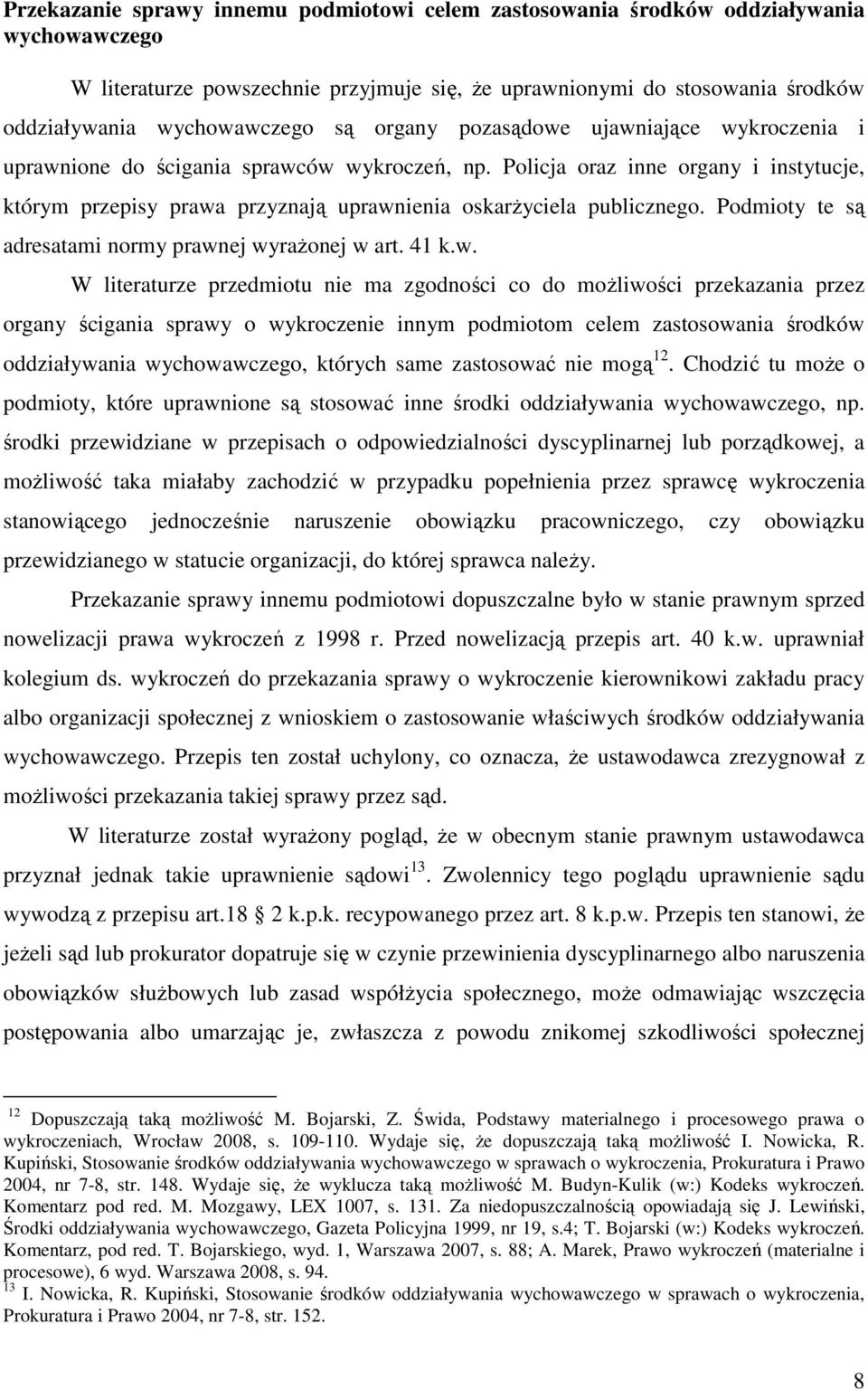 Policja oraz inne organy i instytucje, którym przepisy prawa