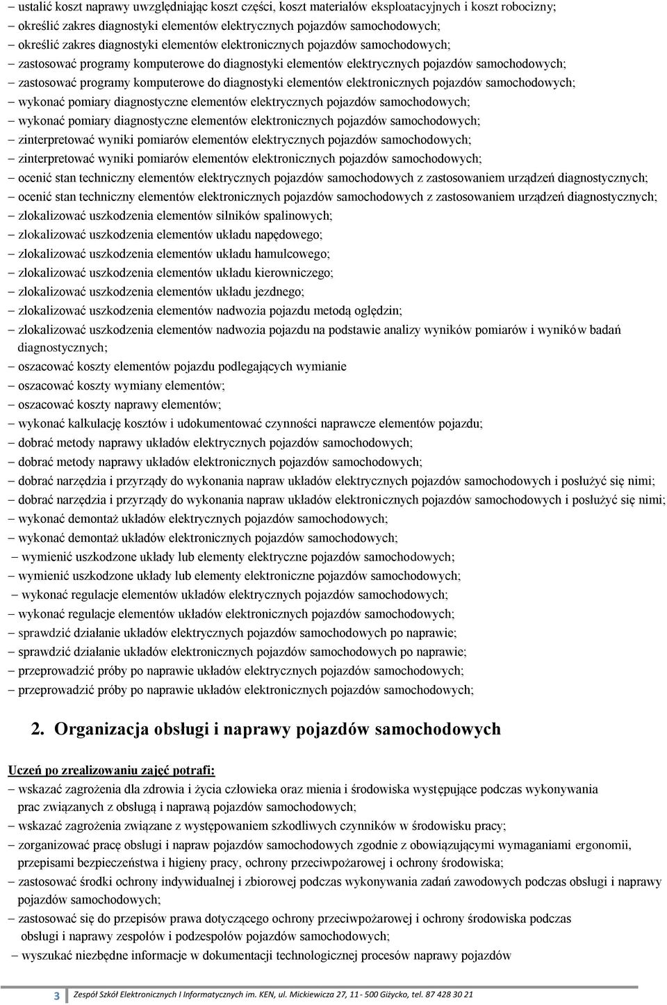 elektrycznych wykonać pomiary diagnostyczne elementów elektronicznych zinterpretować wyniki pomiarów elementów elektrycznych zinterpretować wyniki pomiarów elementów elektronicznych ocenić stan
